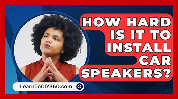 How Hard Is It To Install Car Speakers? - LearnToDIY360.com