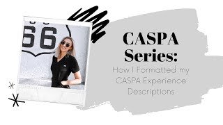 CASPA Series | How to Format Your Experiences (with examples!)