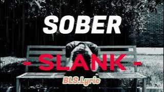 (lirik) sober - SLANK