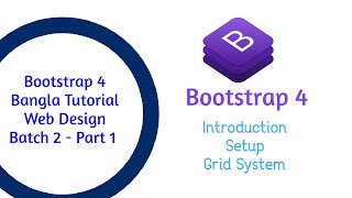 Bootstrap 4 Bangla Tutorial || Web Design || Batch 2 || Part 1