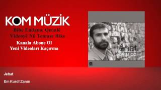 Jehat - Em Kurdî Zanin ( © Kom Müzik) Resimi