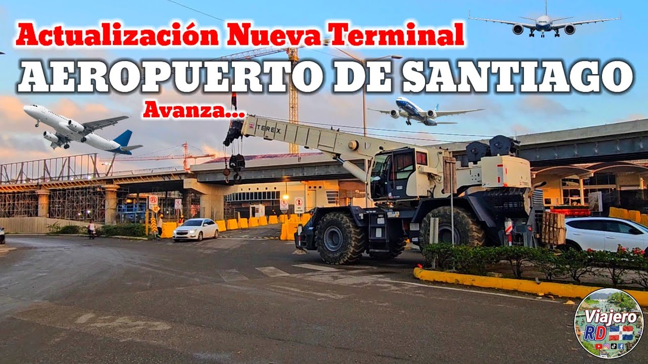 Así de rápido avanzan los trabajos de la Nueva Terminal del Aeropuerto Internacional del Cibao 