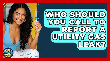 Who Should You Call To Report A Utility Gas Leak? - Your Utilities Hub