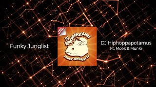 Funky Junglist - DJ Hiphoppapotamus Ft. Mook & Munki (Free Download)