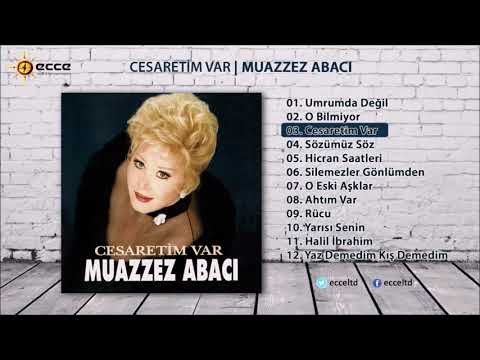 Muazzez Abacı - Cesaretim Var | Full Albüm