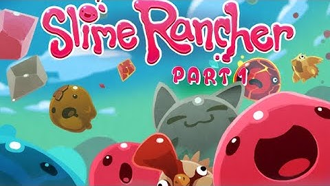 Cuteness Overload!~ | Slime Rancher part 1