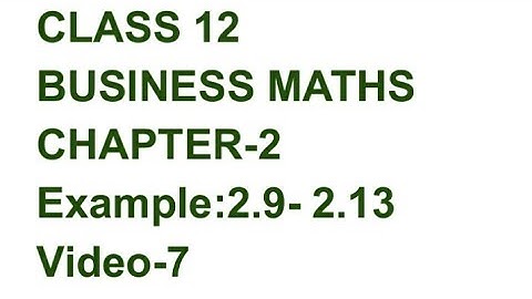 Example:2.9 - 2.13 TN BUSINESS MATHS CHAPTER 2(video 7)