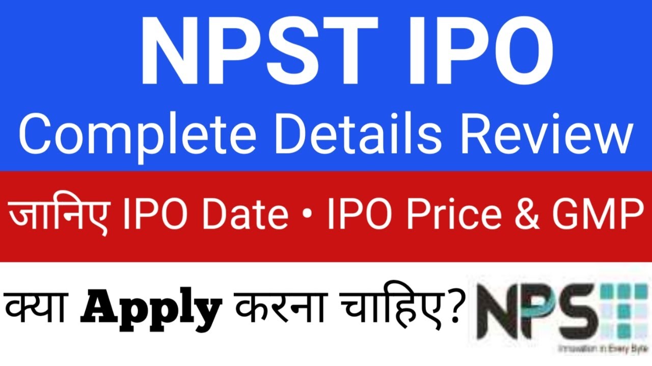 NPST IPO • NPST IPO REVIEW • UPCOMING IPO IN JULY 2021 • IPO LIST 2021 • IPO • UPCOMING IPO 2021