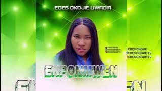 EKPONMWEN -Edes O. Uwadia |Latest Nigeria Gospel Music
