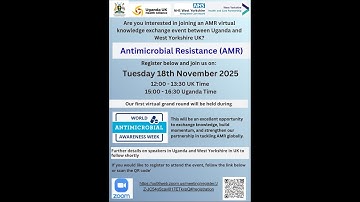 Anti Microbial Resistance (AMR) - West Yorkshire and Uganda Knowledge Exchange - 18th November 2025
