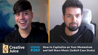 How to Capitalize on Your Momentum and Sell More Music (IndieX Case Study)