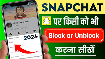 Snapchat Par Kisi Ko Bhi Block or Unblock Kaise Kare | How to block or Unblock Someone on snapchat