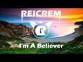 Showtek & Major Lazer - I'm A Believer (REICREM Edit and Rework)