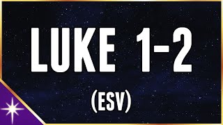 The Gospel of Luke (1-2) ESV
