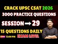 🎯 Practice Session 29 for UPSC CSAT 2026 | For Beginners | By Gaurav Sir