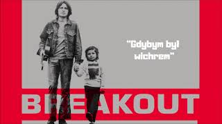 Video-Miniaturansicht von „Breakout - Gdybym był wichrem [Official Audio]“