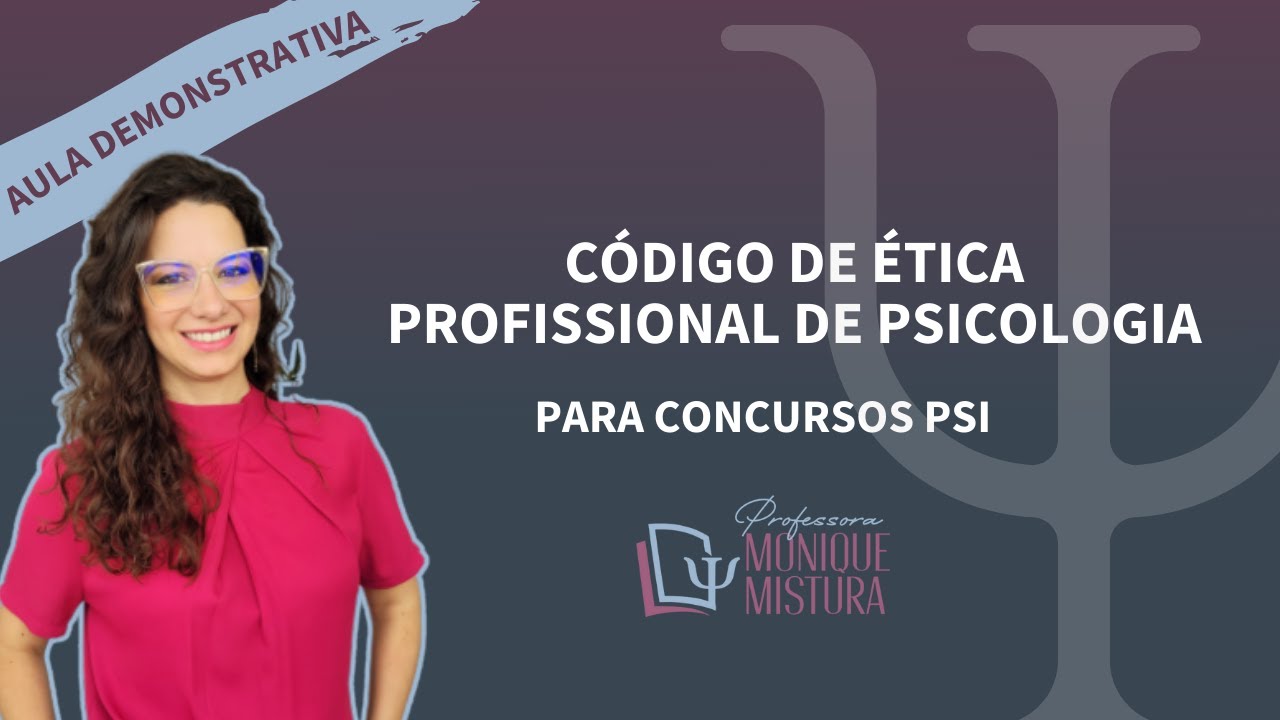 CÓDIGO DE ÉTICA PROFISSIONAL DA PSICÓLOGA E DO PSICÓLOGO PARA CONCURSOS DE PSICOLOGIA