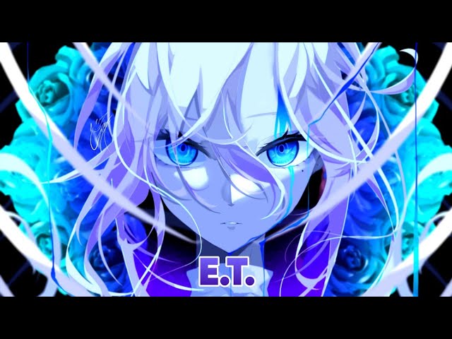 Nightcore - E.T. [ Katy Perry ] Lirik & Terjemahan Indonesia class=