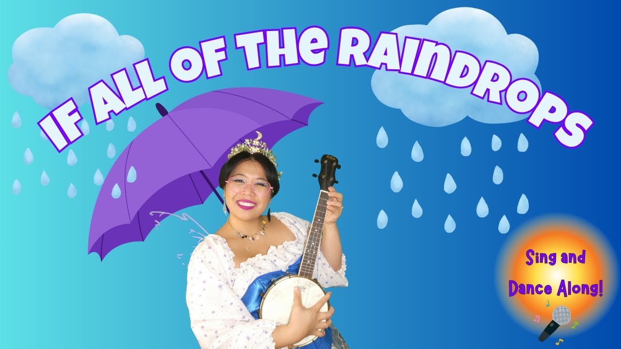 Sing Along with Lunette! If All of the Raindrops - YouTube