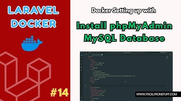 Laravel Docker #14 - Install phpMyAdmin with MySQL Database