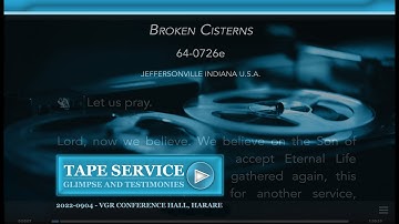 64-0726e BROKEN CISTERNS - Tape Service Glimpse and Testimonies