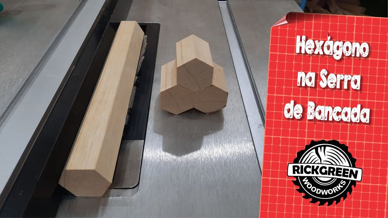 Como Fazer um Hexágono na Serra de Bancada - How to Make a Hexagon on the Table Saw.
