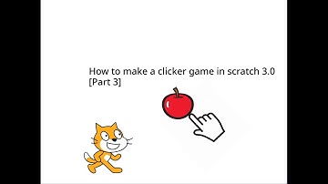 How to make a clicker game in scratch 3.0! [Part 3]