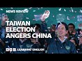 Taiwan election angers China: BBC News Review