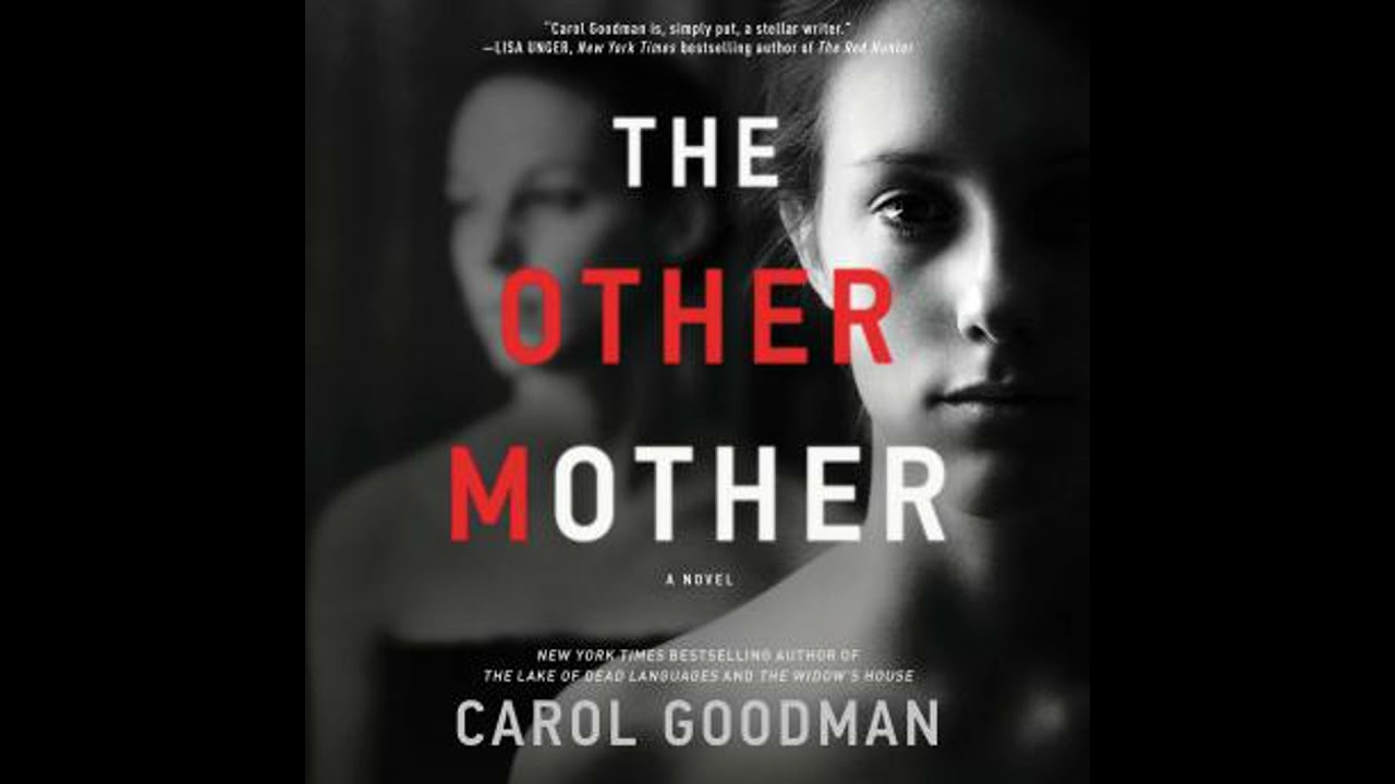The Other Mother: A Novel by Carol Goodman