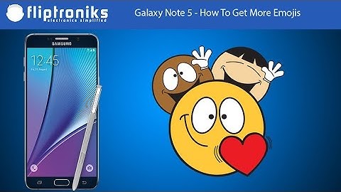Galaxy Note 5 - How To Get More Emojis - Fliptroniks.com