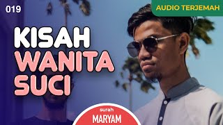 Surah MARYAM   AUDIO TERJEMAH INDONESIA - Muzammil Hasballah