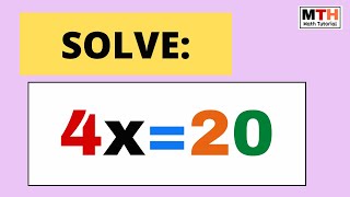 Solve 4x=20 || 4x=20 Solve the Equation || 4x=20 Solve for x || 4x=20