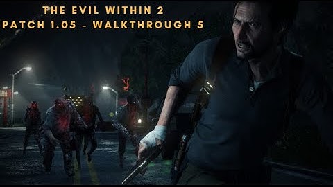 The Evil Within 2 - Patch 1.05  - Akumu Mode - Cheat Activate - Walkthrough#5