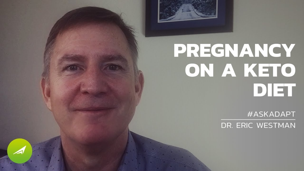 Pregnancy on a Keto Diet — Dr. Eric Westman