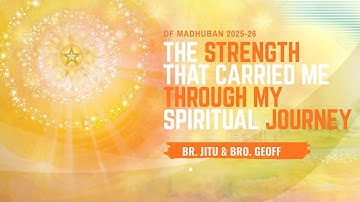 11/11/2025 I 5.15 PM I The Strength that carried  .... - Br Jitu & Br Geoff I Gyan Sarovar I Mt. Abu