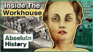 What Was Life Really Like In A Victorian Workhouse? | Secrets From The Workhouse | Absolute History