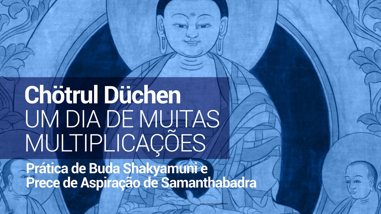 Chötrul Düchen – Prática de Buda Shakyamuni
