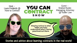 Contract Advice: How Curiosity Improves Your Contract Skills with Shahed Kader