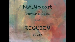 &quot;Domine Jesu Christe&quot; aus Requiem KV 626 von W.A. Mozart