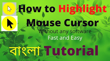 How to highlight mouse cursor on windows 10 - Bangla tutorial (without software)