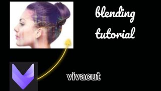 ❤ vivacut tutorial intro in vivacut video edit/mask & blending tutorial❤