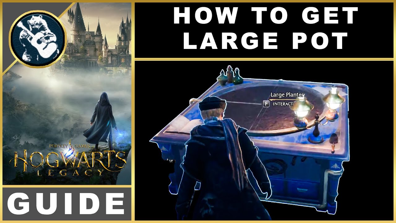 Hogwarts Legacy, How to unlock large pots