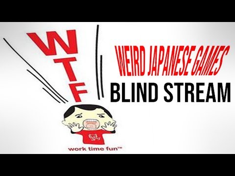 (WTF) Work Time Fun (Blind Stream) - Weird Japanese Games