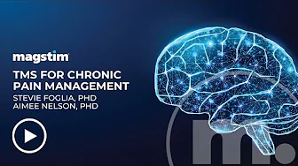 Magstim Webinar  TMS for Chronic Pain Management 2025