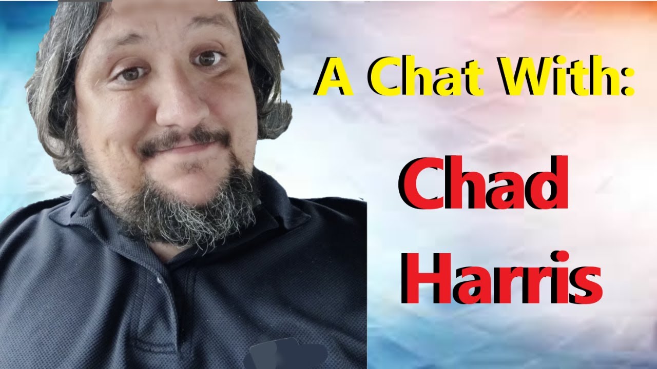 Let's Have a Chat with Chad Harris