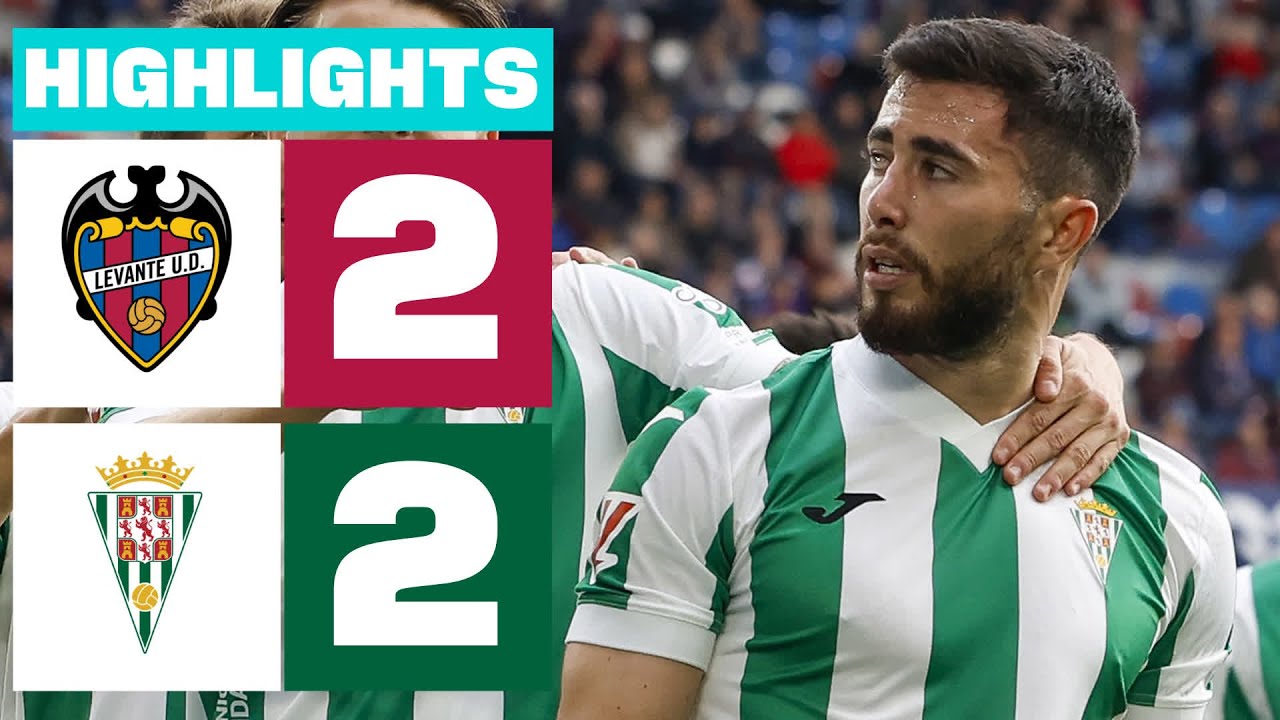 LEVANTE UD 2 - 2 CÓRDOBA CF I RESUMEN LALIGA HYPERMOTION - YouTube