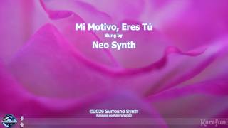 Neo Synth - Mi Motivo Eres Tú Karaoke Oficial