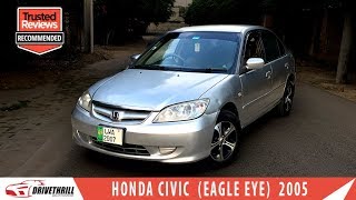 Honda Civic 2005 Review | Eagle Eye | Engine | Startup | Specifications | Detailed Review