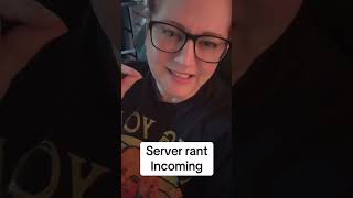 A restaurant skit- Server rant 