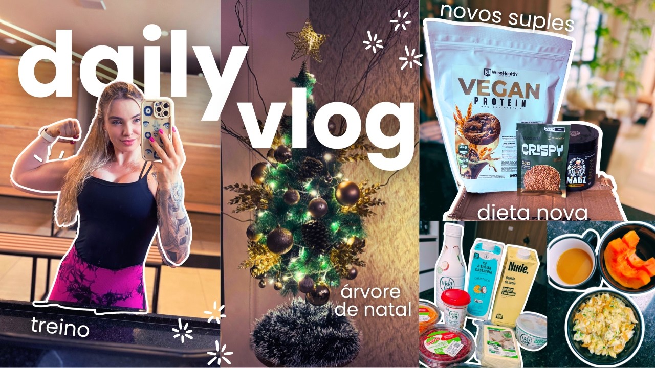 VLOG | Comecei o CUTTING, cortei o LEITE, suplementos, treino de quadríceps, LPF, árvore de Natal